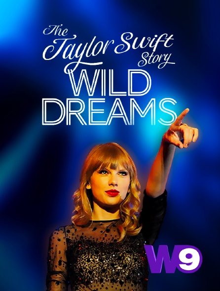 W9 - The Real Taylor Swift : Wild Dreams