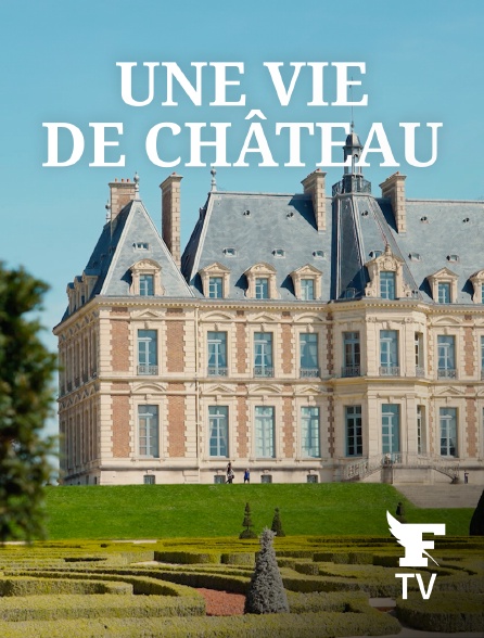 Le Figaro TV - La Vie de Château