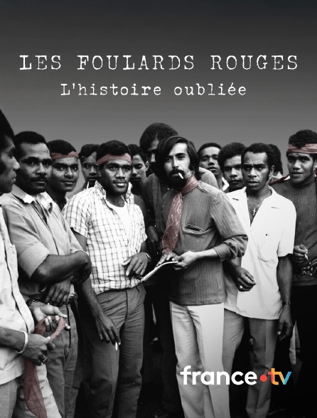 france.tv - Les Foulards rouges, l'histoire oubliée