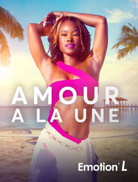 Emotion'L - Amour à la Une