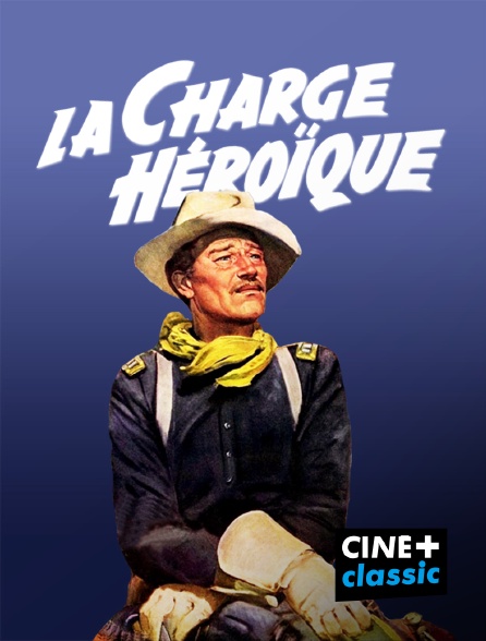 CINE+ Classic - La charge héroïque