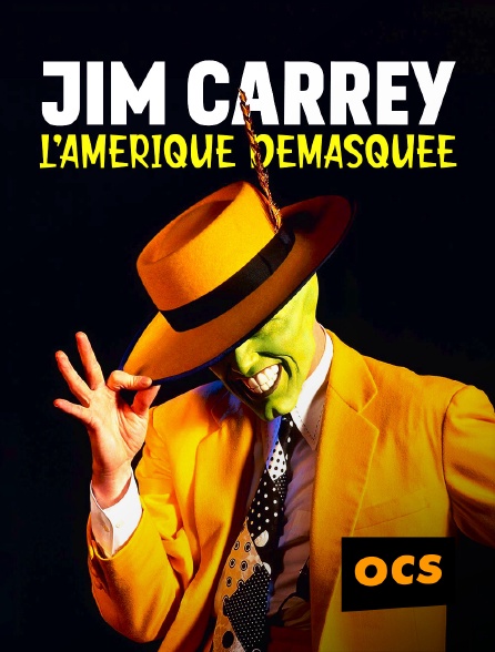 OCS - Jim Carrey, l'Amérique démasquée