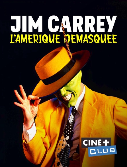 Ciné+ Club - Jim Carrey, l'Amérique démasquée