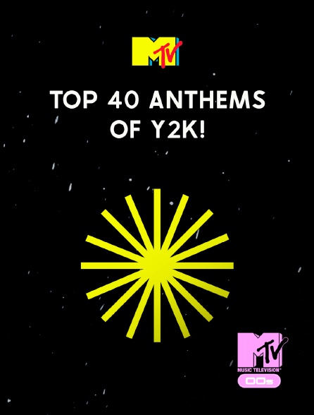 MTV 2000' - Top 40 Anthems Of Y2K! - 25/09/2024 à 05h00