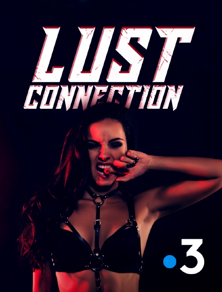 France 3 - Lust Connection