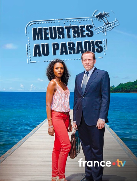 france.tv - Meurtres au paradis