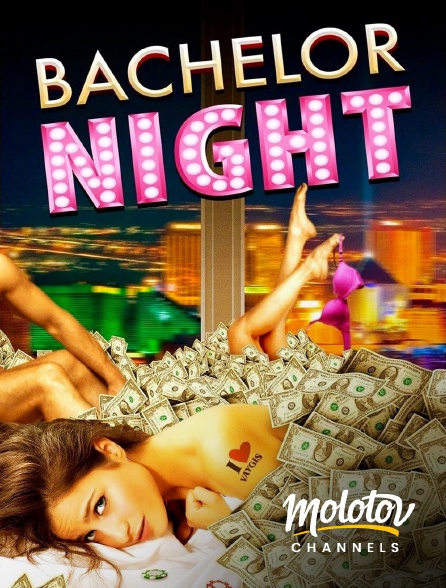 Molotov channels - Bachelor Night