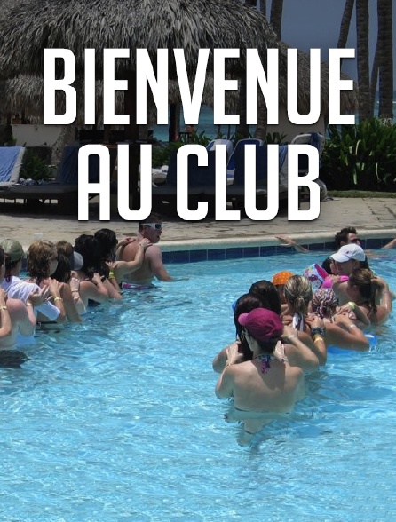 Bienvenue au club