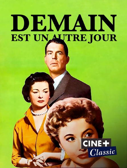 Ciné+ Classic - Demain est un autre jour