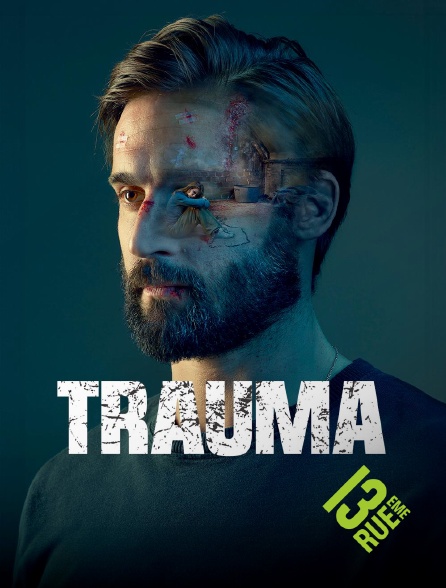 13EME RUE - Trauma