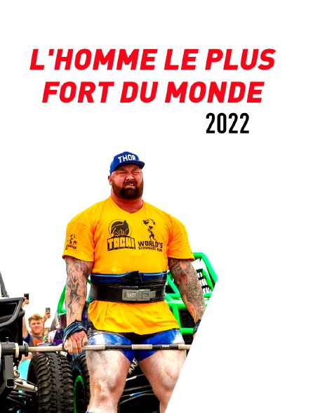 L'homme le plus fort du monde