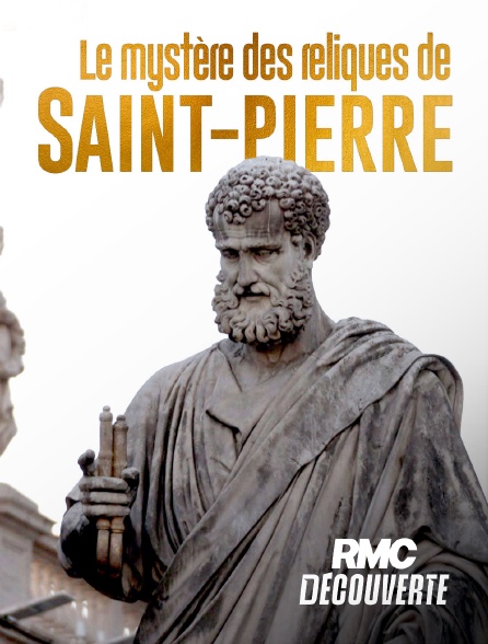 RMC Découverte - Le mystère des reliques de Saint Pierre