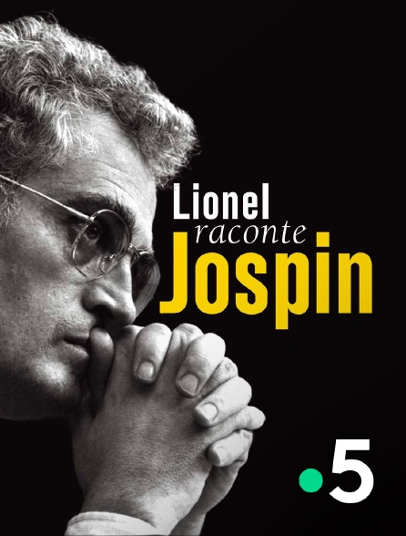 France 5 - Lionel raconte Jospin