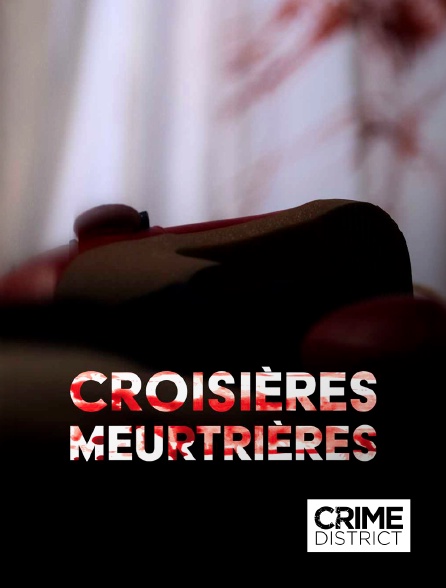 Crime District - Croisières meurtrières en replay