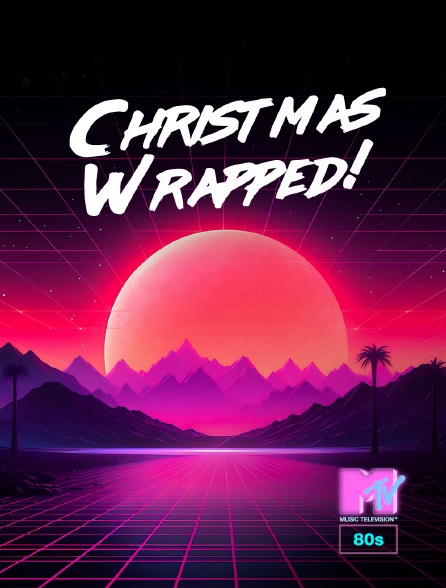 MTV 80' - Christmas Wrapped!