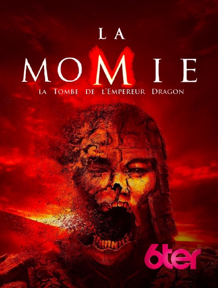 6ter - La momie 3 : la tombe de l'empereur dragon