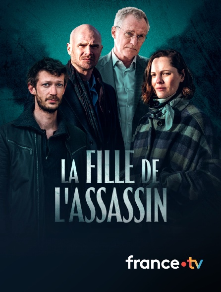 france.tv - La fille de l'assassin