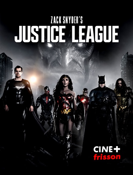 CINE+ Frisson - Zack Snyder's Justice League