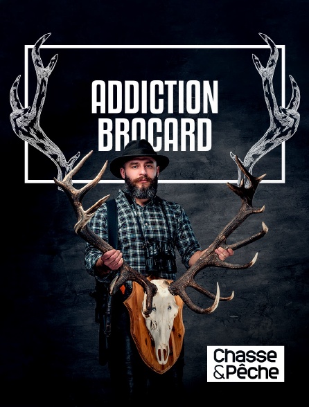Chasse et pêche - Addiction brocard