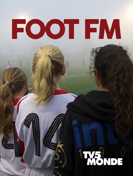 TV5MONDE - Foot FM
