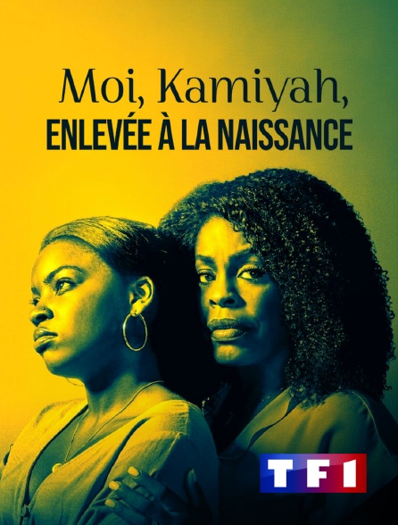 TF1 - Moi, Kamiyah, enlevée à la naissance