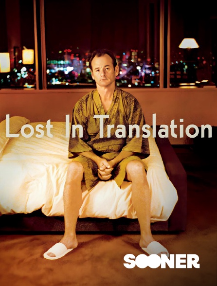 Sooner - Lost in Translation en replay