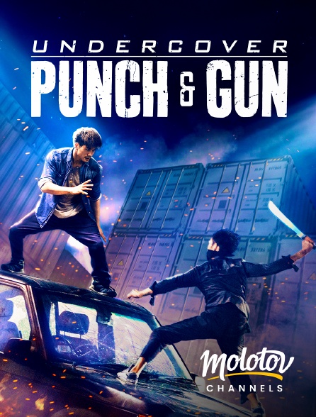 Molotov Channels - Undercover, Punch & Gun