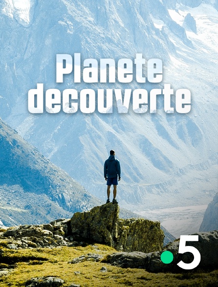 France 5 - Planète découverte