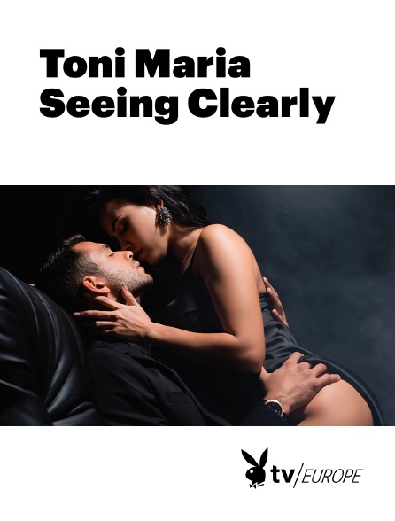 Playboy TV - Toni Maria Seeing Clearly