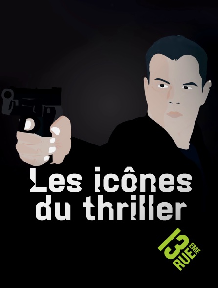 13EME RUE - Icônes du thriller