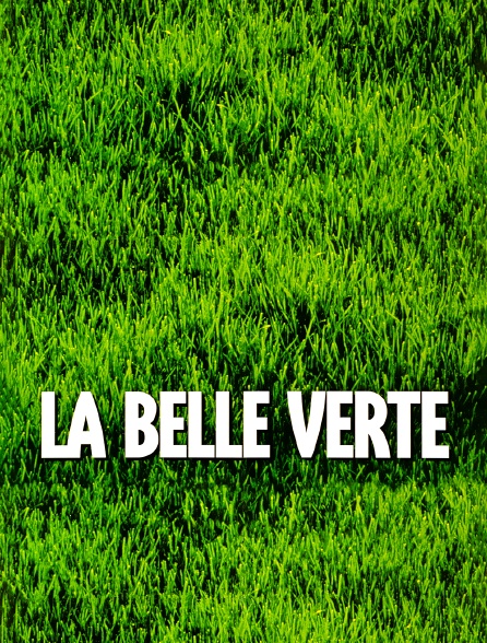 La Belle Verte