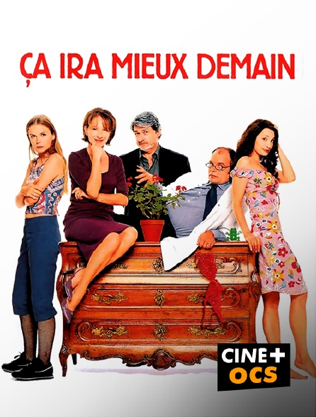 CINÉ Cinéma - Ça ira mieux demain