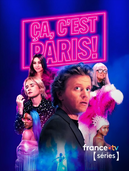 France TV Séries - Ça, c'est Paris