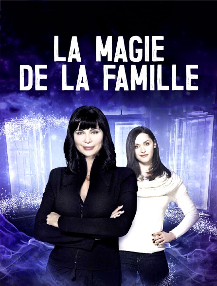 La Magie De La Famille En Streaming Molotov Tv