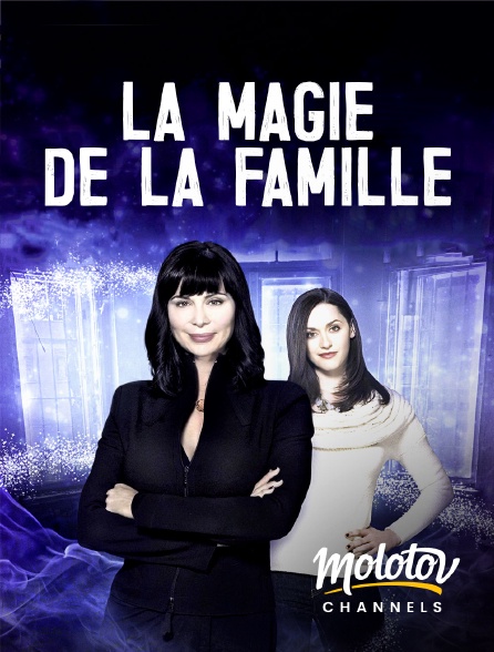 Molotov channels - La magie de la famille