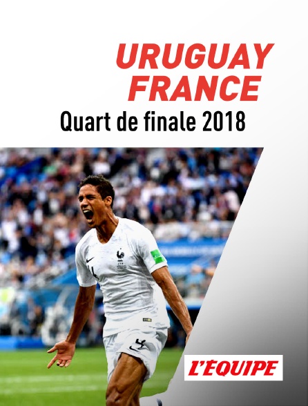 L'Equipe - Coupe du monde 2018 : Football - Uruguay / France