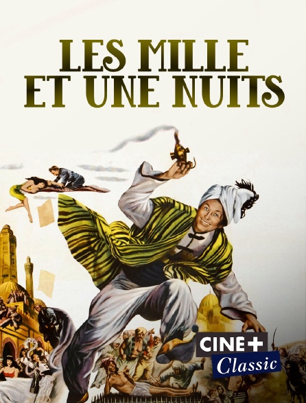 Ciné+ Classic - Les mille et une nuits