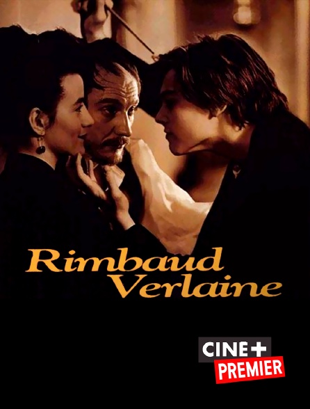 Ciné+ Premier - Rimbaud Verlaine