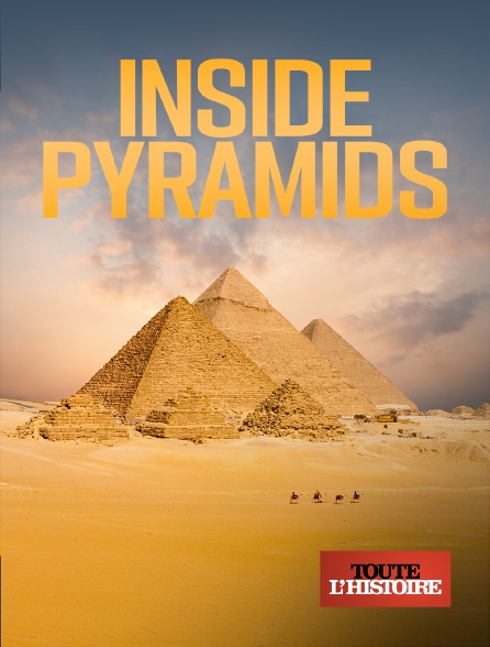 Toute l'Histoire - Inside Pyramids