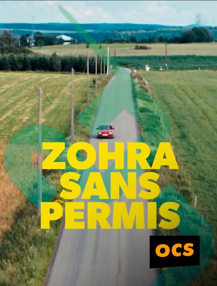 OCS - Zohra sans permis