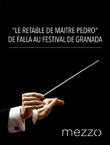 Mezzo - "Le retable de Maître Pedro" de Falla au Festival de Granada