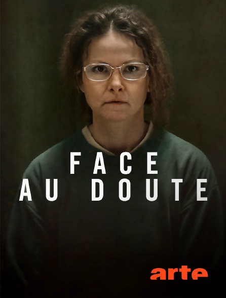 Arte - Face au doute