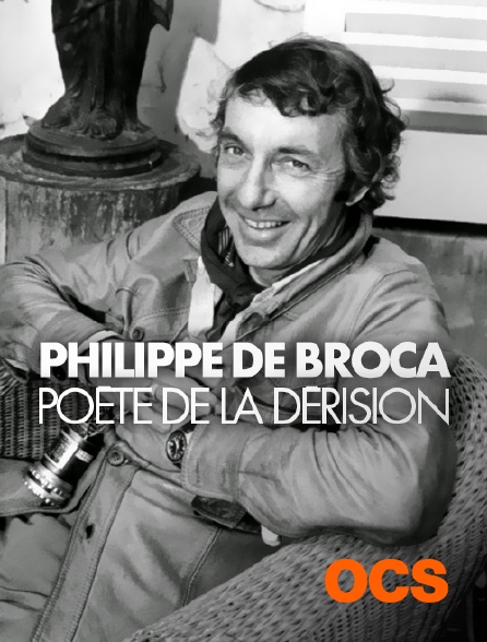 OCS - Philippe de Broca, poète de la dérision