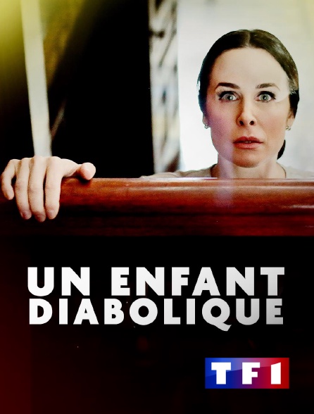 TF1 - Un enfant diabolique