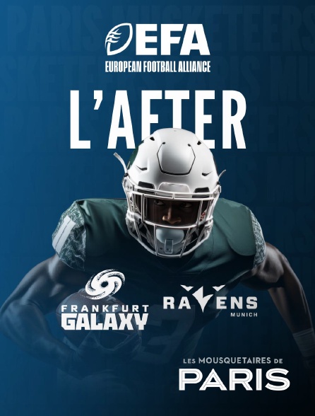 Paris Musketeers - L'after Frankfurt Galaxy vs Munich Ravens