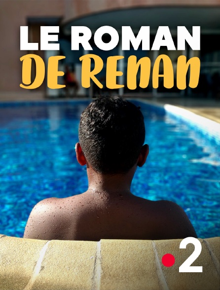 France 2 - Le roman de Renan