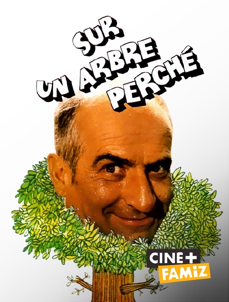 Ciné+ Famiz - Sur un arbre perché