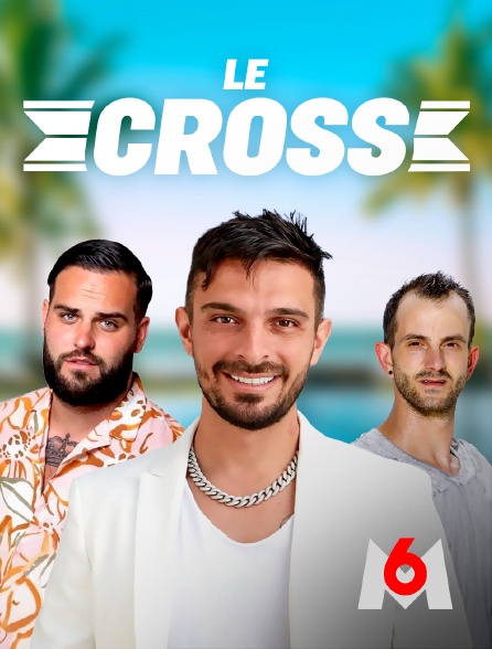 M6 - Le Cross