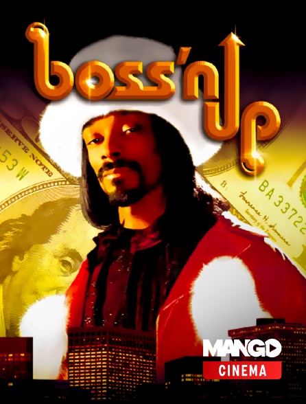 MANGO Cinéma - Boss'n Up