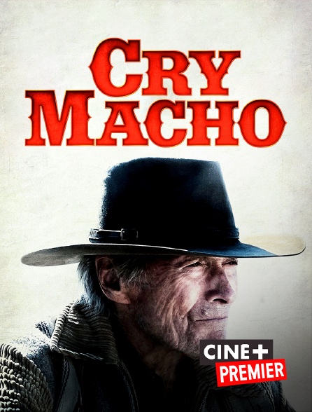 Ciné+ Premier - Cry Macho